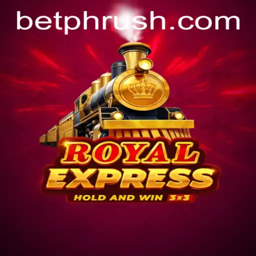 Discover the Exciting World of RoyalExpress and the Thrill of PHRush