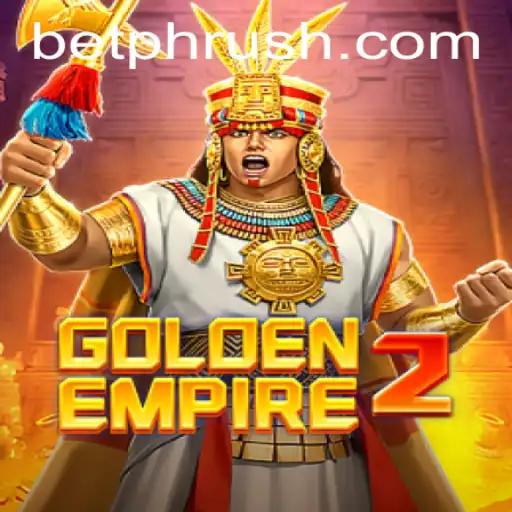 Exploring the World of GoldenEmpire2: Unveiling the Adventure of PHRush