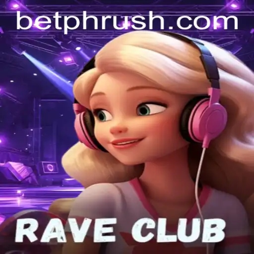 Unveiling RaveClub: An Exciting Journey into PHRush